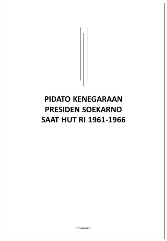 Pidato Kenegaraan Presiden Soekarno Dalam Rangka HUT RI Tahun 1961–1966 ...